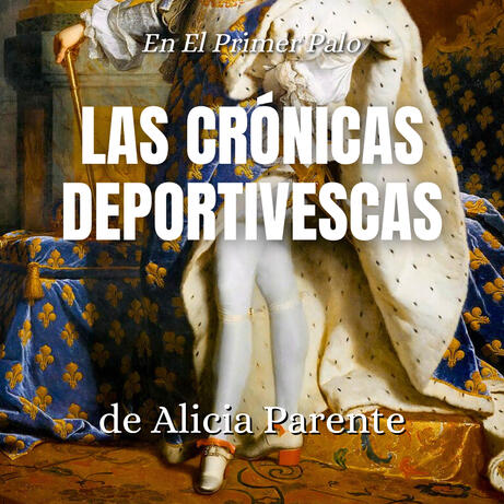 Las piernas de Louis XIV. Ficción Sonora.